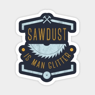 Woodworking: sawdust is man glitter Magnet