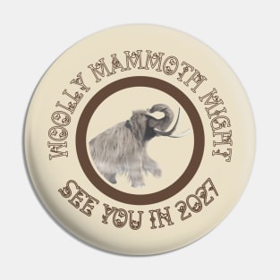 Woolly Mammoth Might See You Soon.... Pin