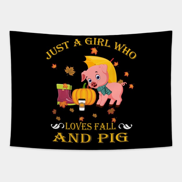 Just A Girl Who Loves Fall & Pig Funny Thanksgiving Gift Tapestry by LiFilimon