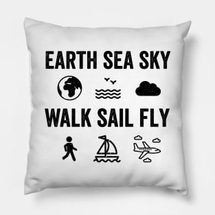 Earth Sea Sky Walk Sail Fly Pillow