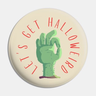 Let's Get Holloweird - Halloween T Shirt Pin