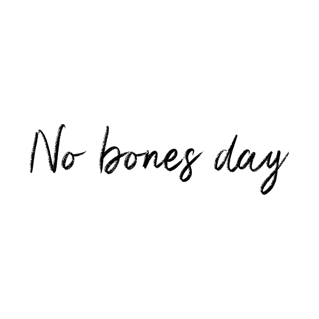 No bones day by Pictandra