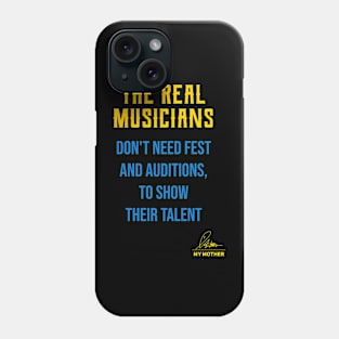 The real musicians, funny gift Phone Case