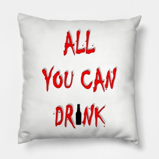 All you can drink Pillow