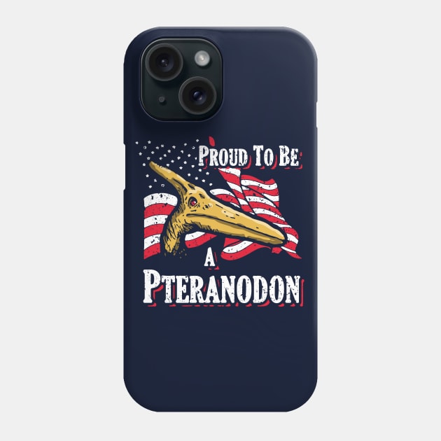 Proud To Be a...Pteranodon Phone Case by tabners