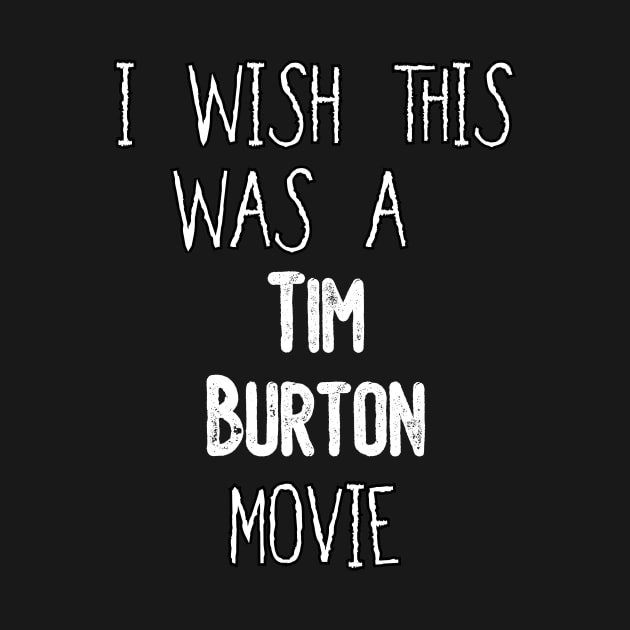 Tim Burton Movie by Strange & Unusual Ones