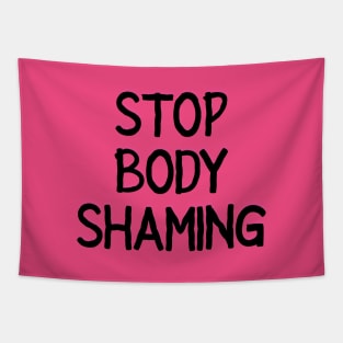 Stop Body Shaming Text Tapestry