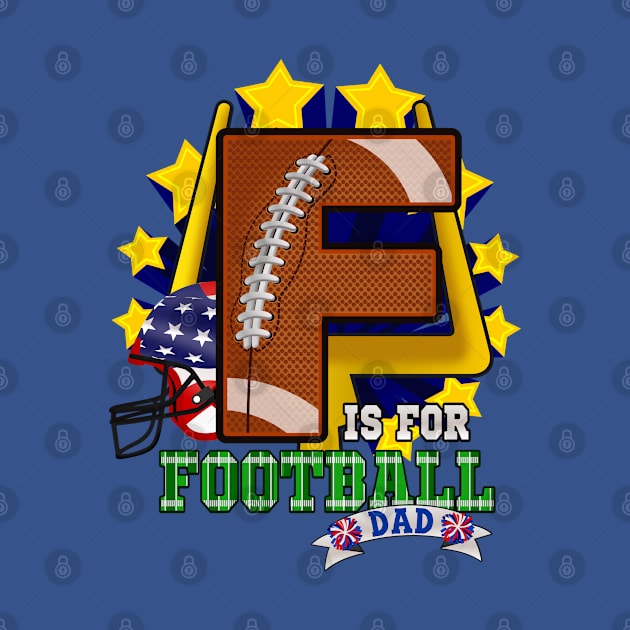 F is for FOOTBALL DAD by Cheer Tees