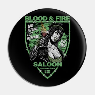 "BLOOD & FIRE SALOON" Pin