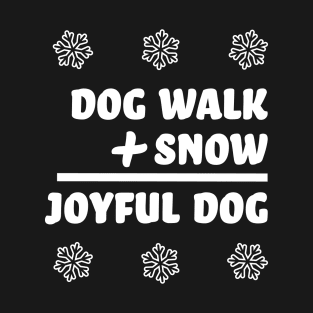 Snow Makes a Joyful Dog T-Shirt