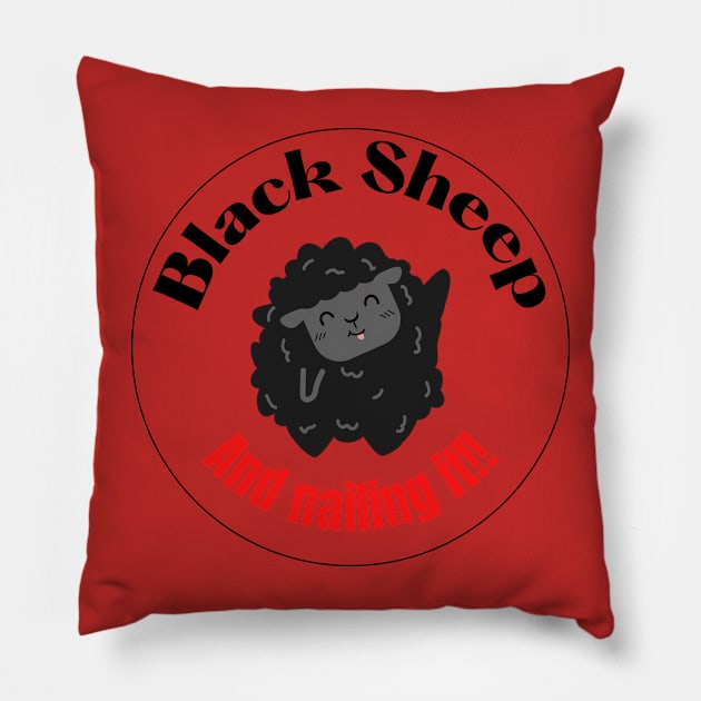 Black Sheep and nailing it design Pillow by FNRY