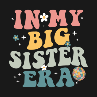 In My Big Sister Era T-Shirt