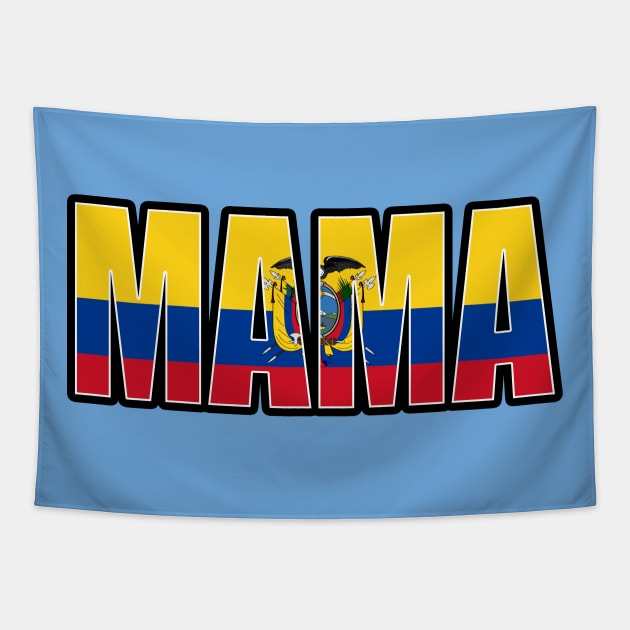 Ecuadorian MAMA Mothers Day First Time Mom Tapestry by Just Rep It!!