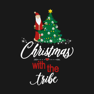 Family Christmas Xmas With The Tribe Holiday Santa & Tree T-Shirt