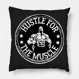 Hustle for the muscle. Pillow