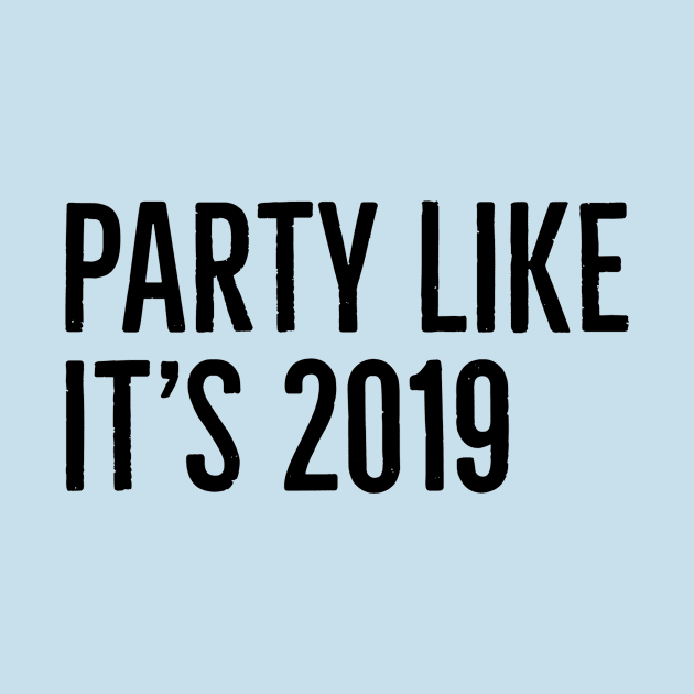 Party Like It's 2019 by Vagata2020