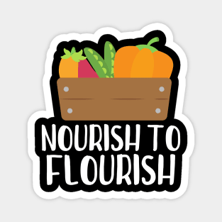 Nourish To Flourish Magnet