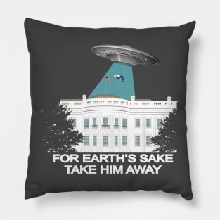 For earth’s sake,take him away ! Pillow