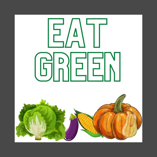 Eat Green by The Real Wil's store