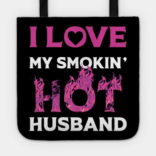 I Love My Smokin Hot Husband Tote