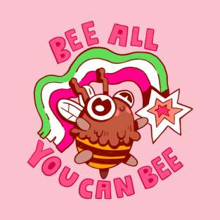 bee all you can bee T-Shirt