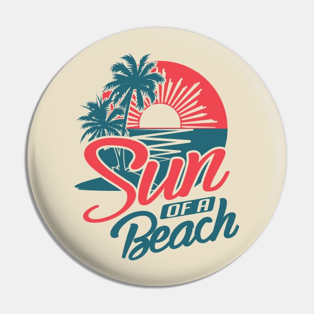 Sun Of A Beach Pin by BANWA