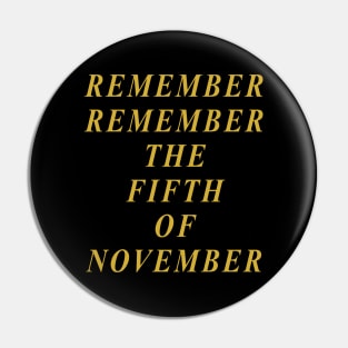 Remember Remember the Fifth of November Pin