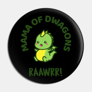 Mama of Dwagons Pin