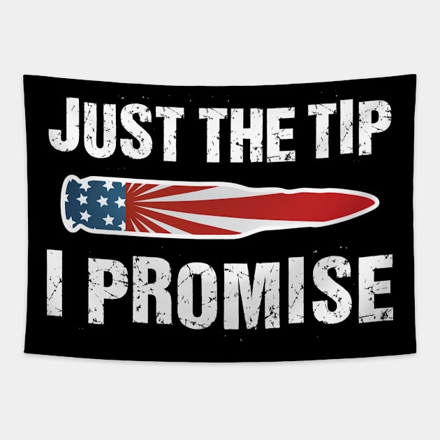 Just The Tip I Promise' Ameican Flag Bullet Tapestry by ourwackyhome