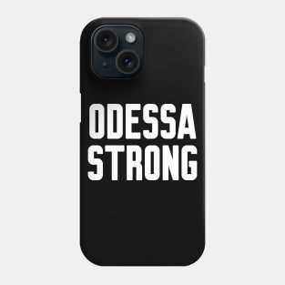 Odessa Strong Phone Case