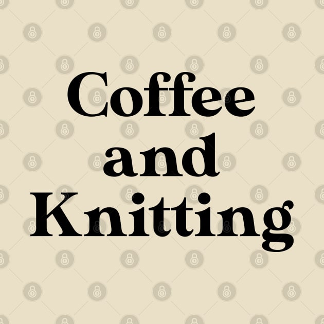 Funny Knitting Lover Gift Knitting Gift Coffee and Knitting by kmcollectible