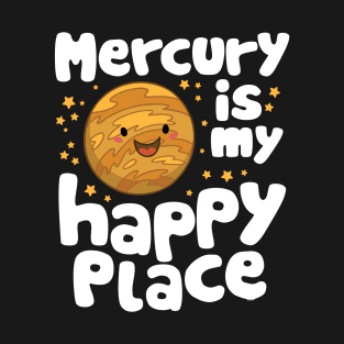 Mercury is My Happy Place T-Shirt