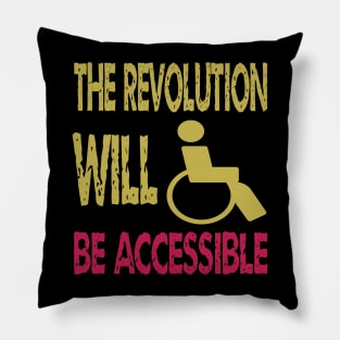 The revolution will be accessible Pillow
