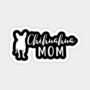 Chihuahua mom design, chihuahua dog lover design Magnet