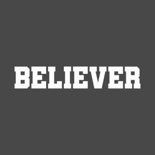 BELIEVER T-Shirt