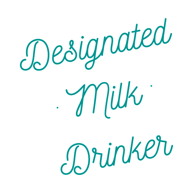 Designated Milk Drinker by Cute Korner