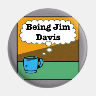 Being Jim Davis Coffee Logo Pin