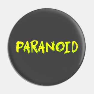 Paranoid - Neon writing Pin