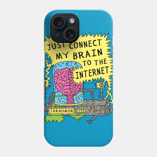 Internet Brain Phone Case by jarhumor