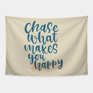 Chase What Makes You Happy Lettering Design Tapestry