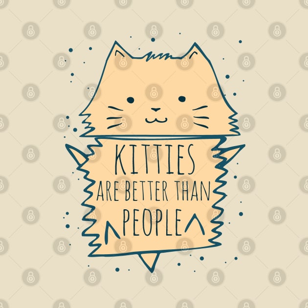 kitties are better than people by FandomizedRose