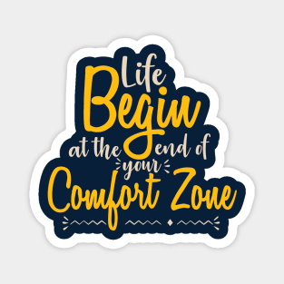 Typography Quote: Life Begins at the end of your Comfort Zone Magnet