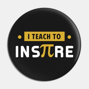 I teach to inspire Pin