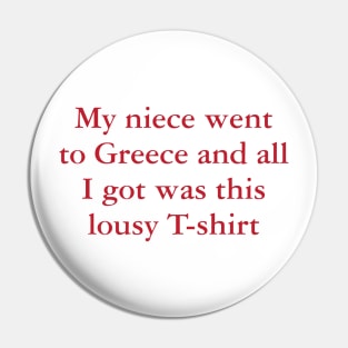 Lousy Greece T-shirt Pin