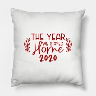 The Year We Stayed Home Pillow