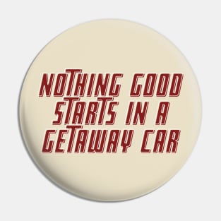 Getaway Car Pin