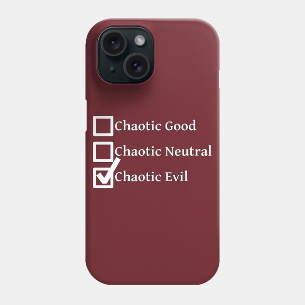 Chaotic Evil DND 5e Pathfinder RPG Alignment Role Playing Tabletop RNG Checklist Phone Case by rayrayray90