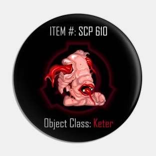 SCP-610 Pin