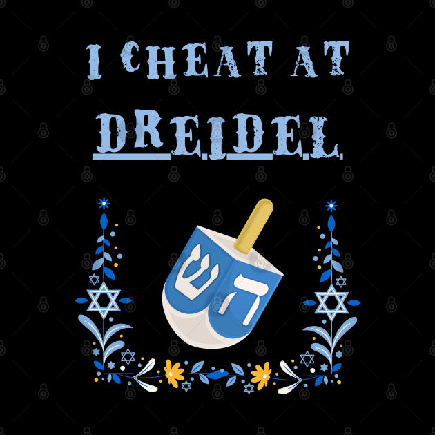 I cheat at dreidel by vaporgraphic