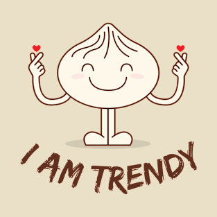 I am trendy t-shirt T-Shirt